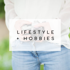 woman holding a camera with a label that says Lifestyle + Hobbies over the top