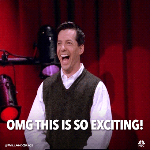 Gif from Will and Grace saying "This is so exciting"